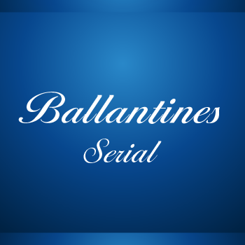 Ballantines+Serial